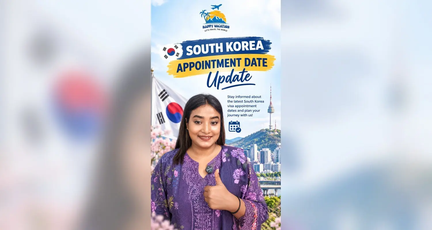 South Korea Visa Appointment Date Update!